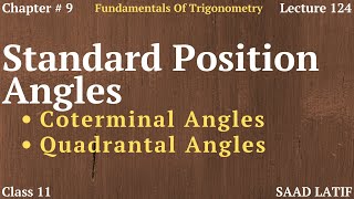 Class 11 Maths  Lecture 124  Chapter 9  Standard Position Angles  Coterminal amp Quadrantal Angles [upl. by Reidid917]