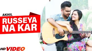 Akhil New Song  Russeya na kar  Full Song   Punjabi Songs  New Punjabi Songs 2022 [upl. by Crocker]