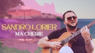 Sandro Lorier  Ma Chérie new song 2023 [upl. by Brunk]