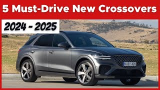 5 Must Drive New Crossovers For 2024 And 2025 [upl. by Aenyl459]