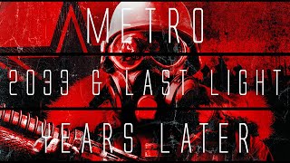 Metro 2033 amp Last Light Years Later [upl. by Akenehs]