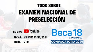 Beca18 2025 I Todo lo que debes saber del EXAMEN NACIONAL DE PRESELECICCIÓN de Beca18 ✅ [upl. by Lletnwahs294]