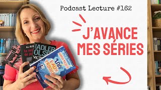 ✨📚 JAVANCE MES SÉRIES  Podcast Lecture  162 [upl. by Lole]