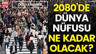 Nüfus artışı Dünya için bir sorun mu  Dosya Haber [upl. by Annala]