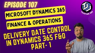 Episode 107  ATP time fence in Dynamics 365 FampO  Delivery date control [upl. by Landy]