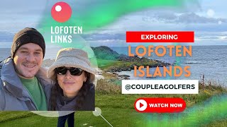 THE BEST GOLF COURSE IN THE WORLD LOFOTEN LINKS [upl. by Dranoel]