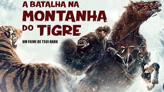 A Batalha na Montanha do Tigre  Trailer [upl. by Hanford]