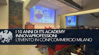 I 10 anni di ITS Academy Innovaprofessioni l’evento in Confcommercio Milano [upl. by Waine]