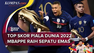 Top Skor Piala Dunia 2022 Kylian Mbappe Raih Sepatu Emas [upl. by Ardnuahsal473]