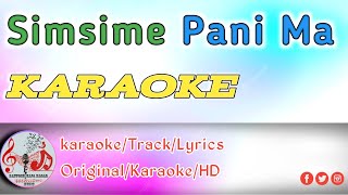 Simsime Pani Ma Karaoke  Rekha shah  Nepali Karaoke track with Lyrics [upl. by Voorhis59]