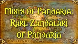 Mists of Pandaria Rare Zandalari of Pandaria [upl. by Lolanthe435]