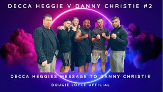 DOUGIE JOYCE  DECCA HEGGIE MESSAGE TO DANNY CHRISTIE  will fight no2 happen [upl. by Karylin]