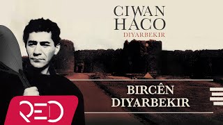 Ciwan Haco  Bircên Diyarbekir【Remastered】 Official Audio [upl. by Aiuqat]