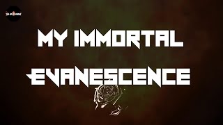 Evanescence  My Immortal Lyrics [upl. by Darwen]