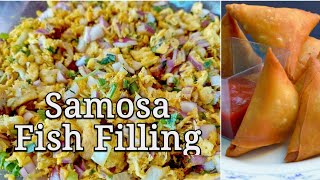 Fish Samosa Filling Recipe  Fish Filling for Samoussa Half Moon Spring Roll etc [upl. by Gombach567]