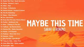 Maybe This Time  Sarah Geronimo  Best OPM Tagalog Love Songs  OPM Tagalog Top Songs 2024 [upl. by Akemet]