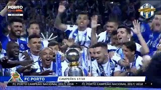 FC PORTO CAMPEÃO NACIONAL 201718  Festa Entrega da Taça de Campeão  Estádio do Dragão [upl. by Bevon]