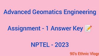 Advanced Geomatics Engineering NPTEL Week1 Assignment  1 nptel nptel2023 [upl. by Bove]