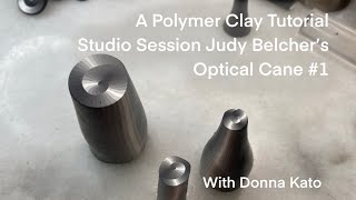 A Polymer Clay Tutorial Studio Session Judy Belcher s Optical Cane 1 [upl. by Krebs63]