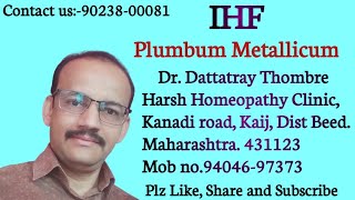 Exaggeration of Plumbum Metallicum Dr Dattatray Thombre homeopathy IHF 30 January 2024 [upl. by Osborn360]