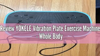 Review YOKELE Vibration Plate Exercise Machine  Whole Body Fitness Vibration Platform  Home Traini [upl. by Josephson310]