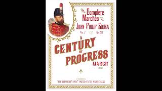 SOUSA A Century of Progress 1931  quotThe Presidents Ownquot United States Marine Band [upl. by Pisano]