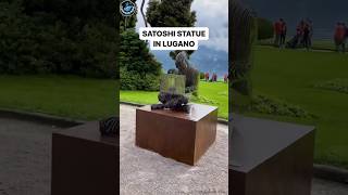 Satoshi Statue in Lugano Switzerland  Bitcoin Creator  Cryptocurrency [upl. by Howlan]