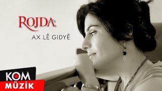 Rojda  Ax Lê Gidyê Official Audio © Kom Müzik [upl. by Nallak]