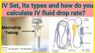 IV Sets its types and how do you calculate iv fluid drop rate [upl. by Bouley]