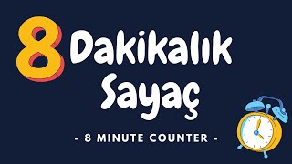 ⏱ 8 Dakikalık Sayaç ⏱ 8 minute alarm [upl. by Marysa356]