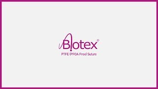 Biotex® NonAbsorbable PTFE Suture [upl. by Emiatej50]