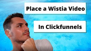 Placing a Wistia Video in Clickfunnels  Create congruency in Your Funnel [upl. by Junno]