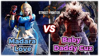 SF6  Madara Love Cammy VS Baby Daddy Cuz Akuma [upl. by Noicpesnoc]