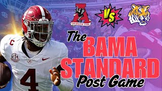 Bama Standard Post Game Show Alabama vs LSU Immediate Reactions  Major Takeaways  What Now [upl. by Kore]