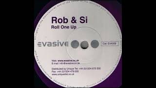 Rob amp Si  Roll One Up [upl. by Akitahs]