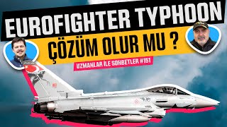 Eurofighter Typhoon Çözüm Olur Mu [upl. by Dlabihcra538]