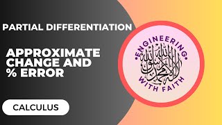 Approximate Change amp  Error by Partial Differentiation Method  CALCULUS [upl. by Haldas]