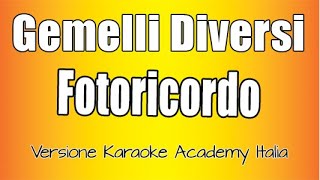 Gemelli Diversi  Fotoricordo  Versione Karaoke Academy Italia [upl. by Licha]