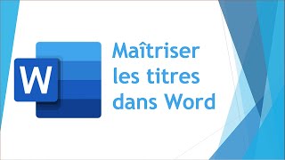 Maîtriser les titres dans Word [upl. by Panaggio]