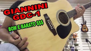 Violão Giannini GDC1 Folk  Excelente Custo Benefício [upl. by Nittirb266]