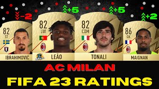 FIFA 23  AC MILAN Ratings Prediction  Tomori 💥 Tonali 🤯 Leao⚡ Maignan 🧐 Ibrahimovic 🥶 [upl. by Armilda]