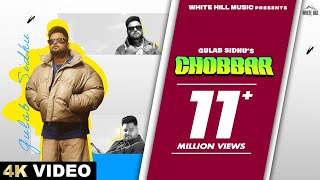 GULAB SIDHU  Chobbar Full Video feat Gurlez Akhtar  Punjabi Song 2023  Fresh Punjabi Song [upl. by Berthoud856]