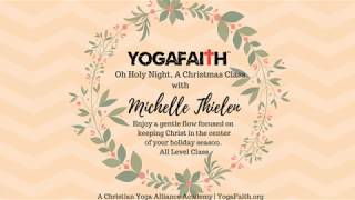 Oh Holy Night A Christian Yoga Christmas Class [upl. by Weldon844]