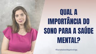 Qual a importância do sono para a saúde mental [upl. by Nodab781]