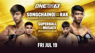 🔴 Live In HD ONE Friday Fights 71 Songchainoi vs Rak II [upl. by Ecinerev]