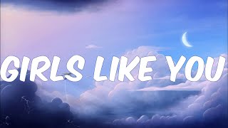 Girls Like You Lyrics  Maroon 5  Playlist [upl. by Harriett136]