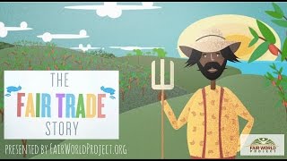 The Fair Trade Story [upl. by Miarhpe701]