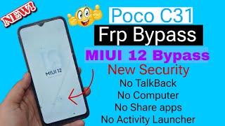 Poco Frp Bypass  POCO C31 FRP Bypass  MIUI 12  Without Pc  New Method  2024 [upl. by Nikkie]