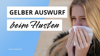 Gelber Auswurf beim Husten Hilft jetzt nur noch Antibiotika [upl. by Roxie]