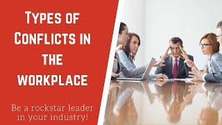 5 Types of Conflict in the Workplace and How To Handle Them [upl. by Plerre562]